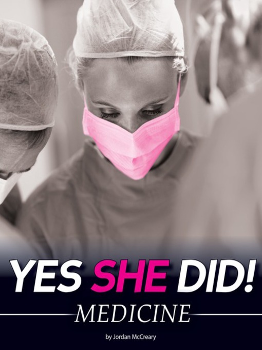 Title details for Yes She Did!: Medicine by Jordan McCreary - Available